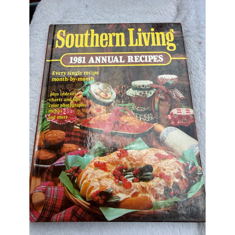Southern Living 1981 Annual Recipes Cookbook Hardcover Vintage Cooking Magazine